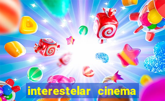 interestelar cinema 2024 cinemark